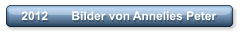 2012       Bilder von Annelies Peter